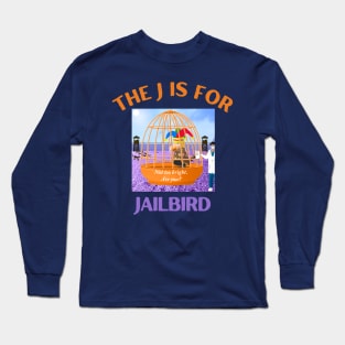 Donald J Trump Jailbird Village Idiot Long Sleeve T-Shirt